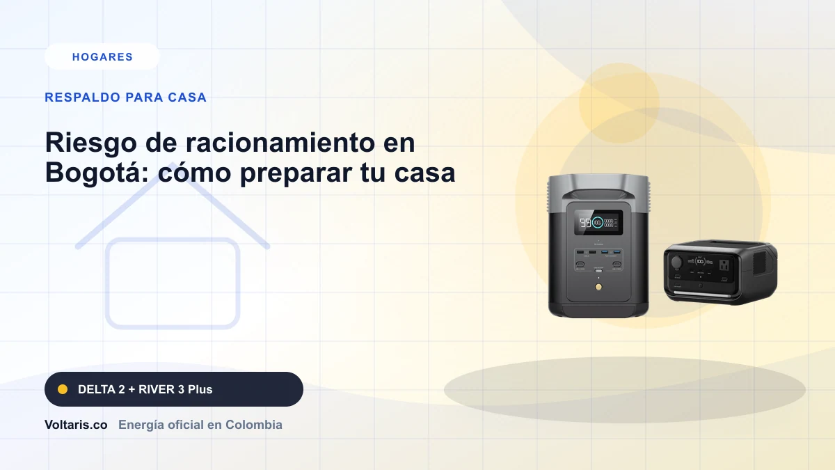 Portada editorial Voltaris para "Riesgo de racionamiento en Bogotá: cómo preparar tu casa" con EcoFlow DELTA 2, EcoFlow RIVER 3 Plus.