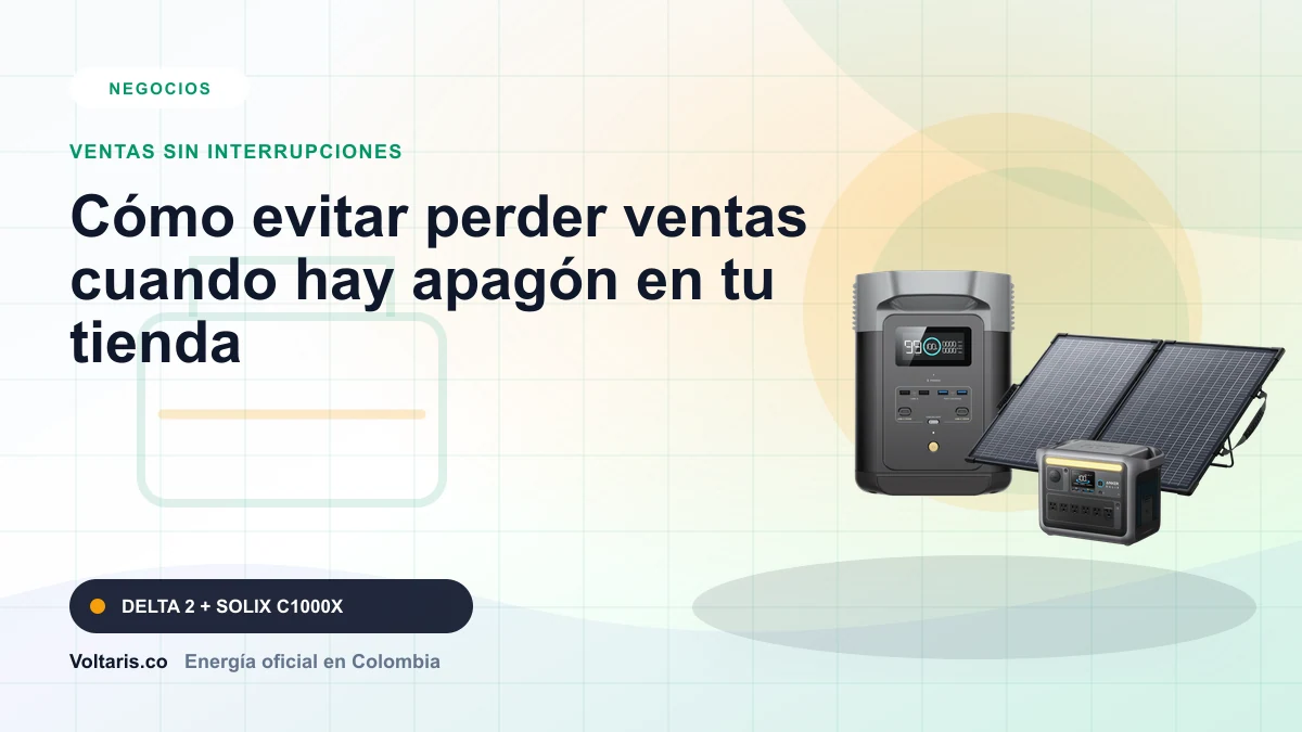 Portada editorial Voltaris para "Cómo evitar perder ventas cuando hay apagón en tu tienda" con EcoFlow DELTA 2, Anker SOLIX C1000X.